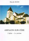 Livre sur l‘histoire de la Paroisse d‘Arpajon - Marcelle BIARD - en vente dans l‘église 3 €